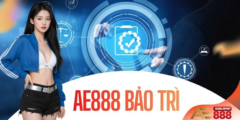 AE888 Bảo Trì