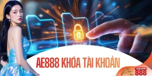 AE888 Khóa Tài Khoản