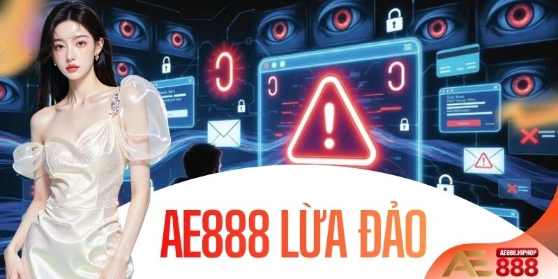 AE888 Lừa Đảo