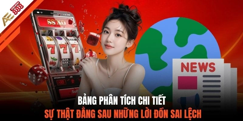 Bảng phân tích chi tiết sự thật đằng sau những lời đồn sai lệch