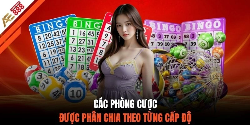Các phòng cược được phân chia theo từng cấp độ