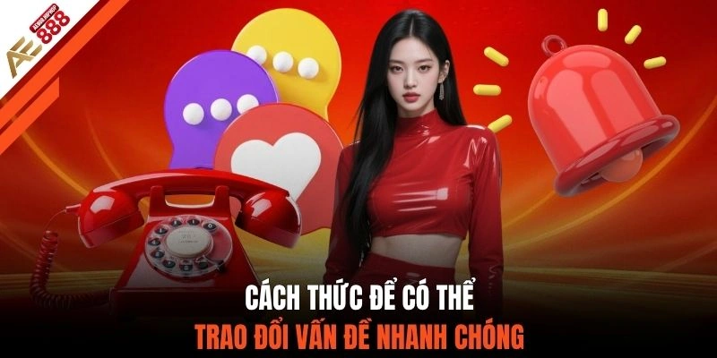 Cách thức để có thể trao đổi vấn đề nhanh chóng