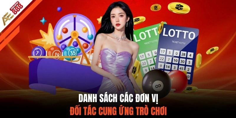 Danh sách các đơn vị đối tác cung ứng trò chơi