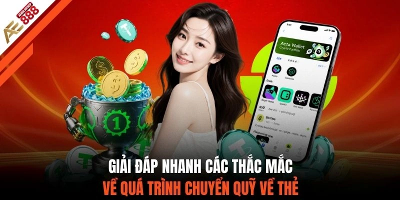 Giải đáp nhanh các thắc mắc về quá trình chuyển quỹ về thẻ