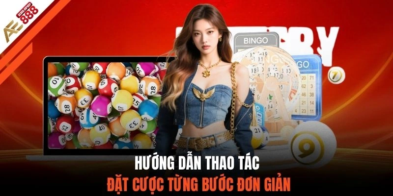 Hướng dẫn thao tác đặt cược từng bước đơn giản