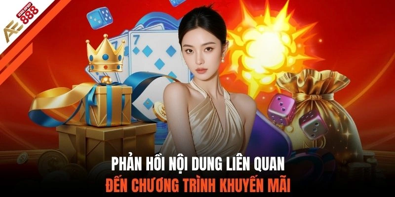Phản hồi nội dung liên quan đến chương trình khuyến mãi