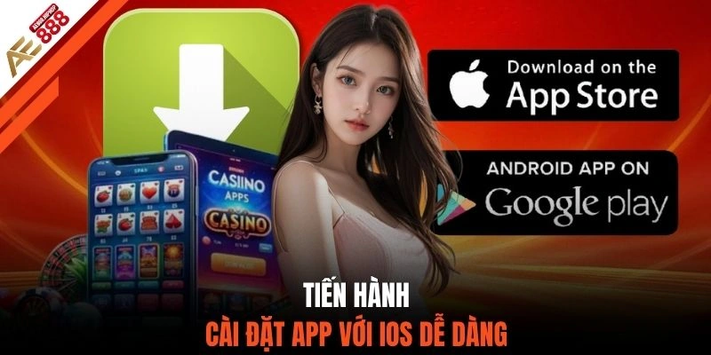 Tiến hành cài đặt app với IOS dễ dàng