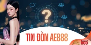 Tin Đồn AE888